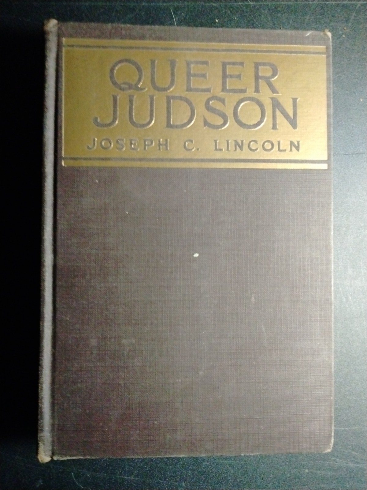 Queer Judson By Joseph C.Lincoln. Signed By The Author. 1925