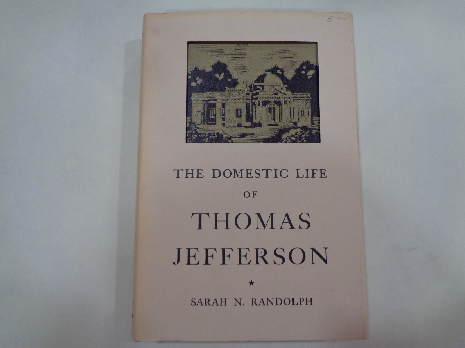 The Domestic Life of Thomas Jefferson HBDJ 1967 Family Letters Reprint Edition
