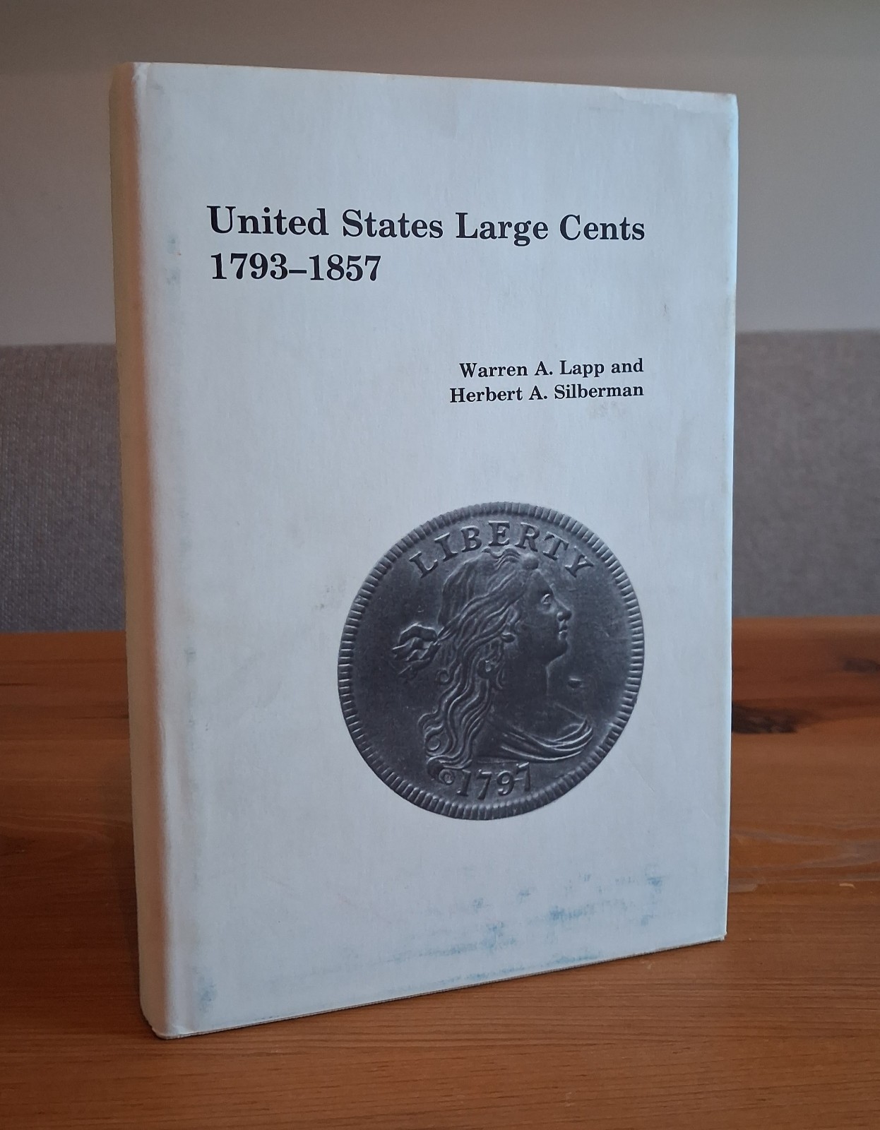 UNITED STATES LARGE CENTS: 1793-1857 Lapp and Silberman Hardcover Dust Jacket