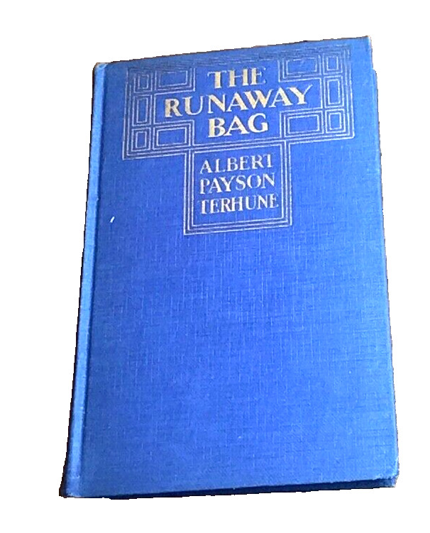 The Runaway Bag by Albert Payson Terhune 1925 First Edition Hardcover Old Book