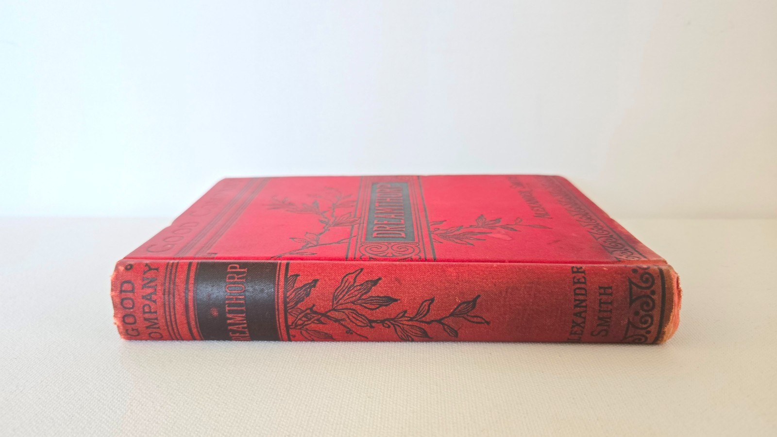 Dreamthorp A Book of Essays written in the Country by Alexander Smith 1889