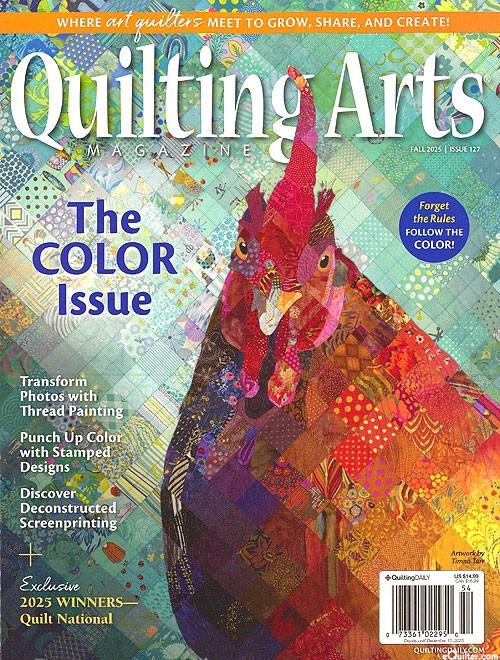 Quilting Arts Magazine #127 FALL 2025 | THE COLOR ISSUE | 2025 WINNERS