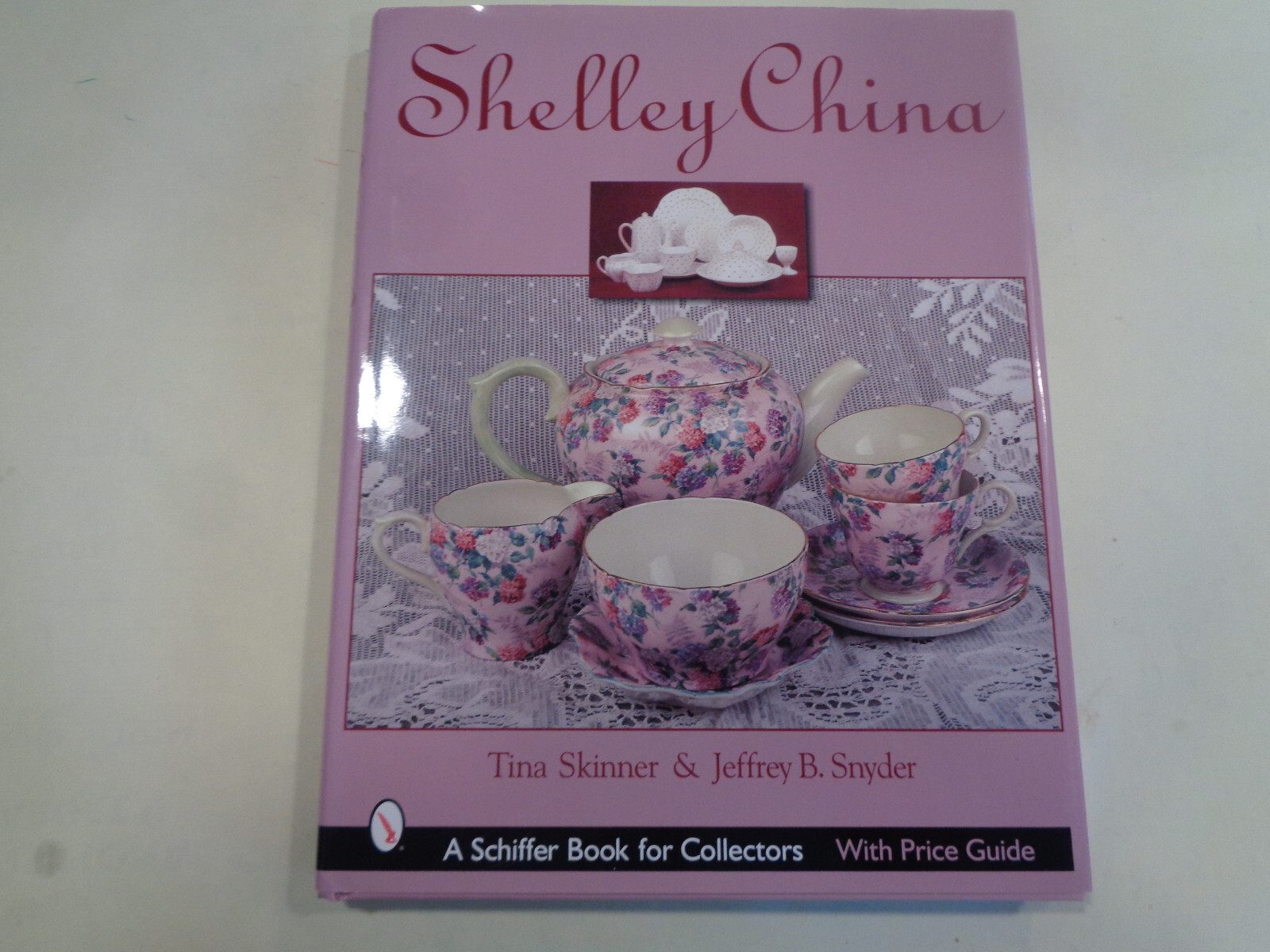 Shelley China (Schiffer Book for Collectors) 2001 Hardcover Illustrated Guide