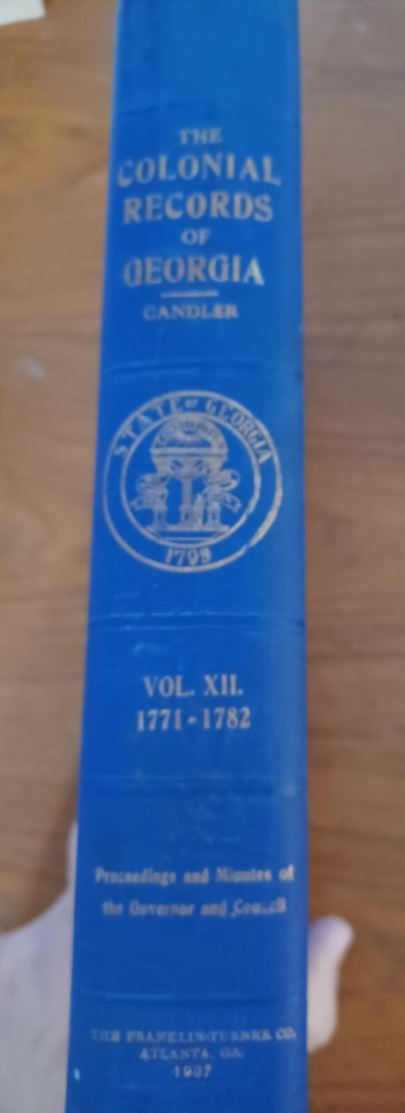 The Colonial Records of the State of Georgia, Vol. 12 (8/6/1771 – 2/13/1782)