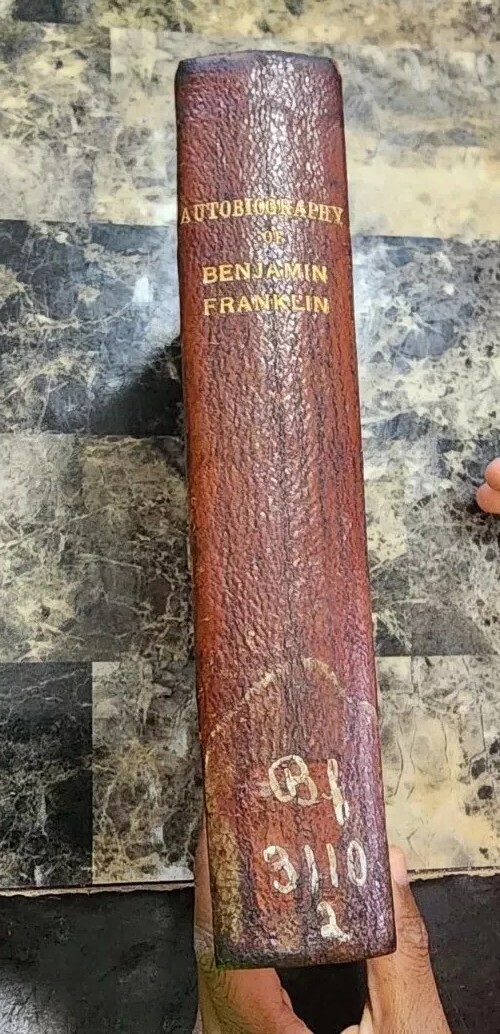 THE AUTOBIOGRAPHY OF BENJAMIN FRANKLIN RARE 1ST EDITION OF JOHN BIGELOW’S NOTES