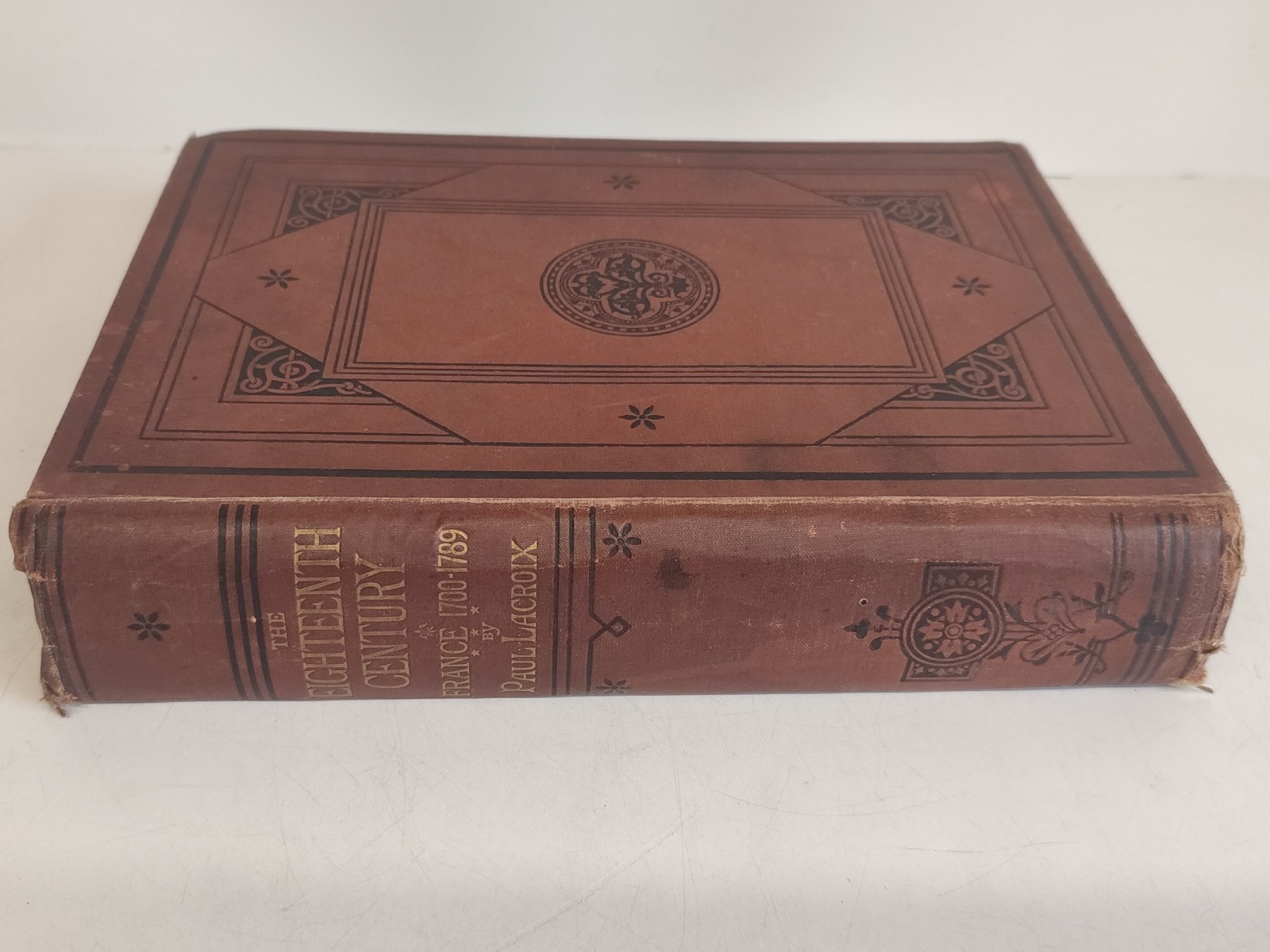 1876 Eighteenth XVIIIth Century France 1700 – 1789 Paul Lacroix Bickers & Son HC