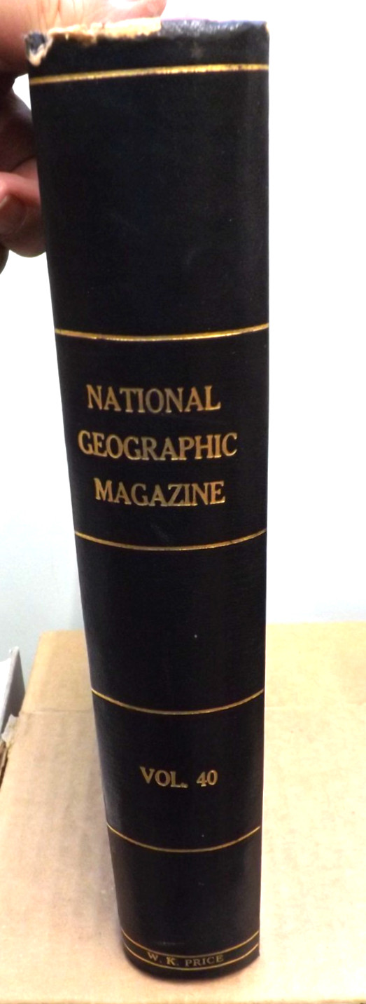 1921 NATIONAL GEOGRAPHIC MAGAZINE BOUND VOLUME 40 ILLUSTRATED HISTORY MAPS