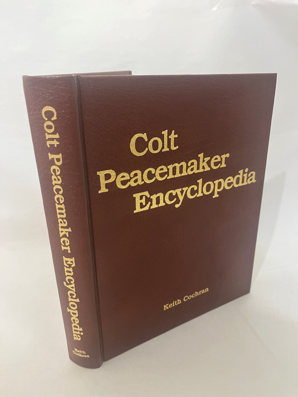 COLT PEACEMAKER ENCYCLOPEDIA KEITH COCHRAN BOOK Deluxe Edition Rare SIGNED
