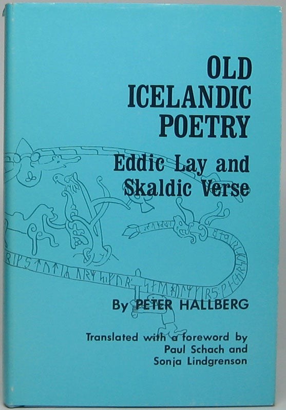 Peter HALLBERG / Old Icelandic Poetry Eddic Lay and Skaldic Verse 1st ed 1975