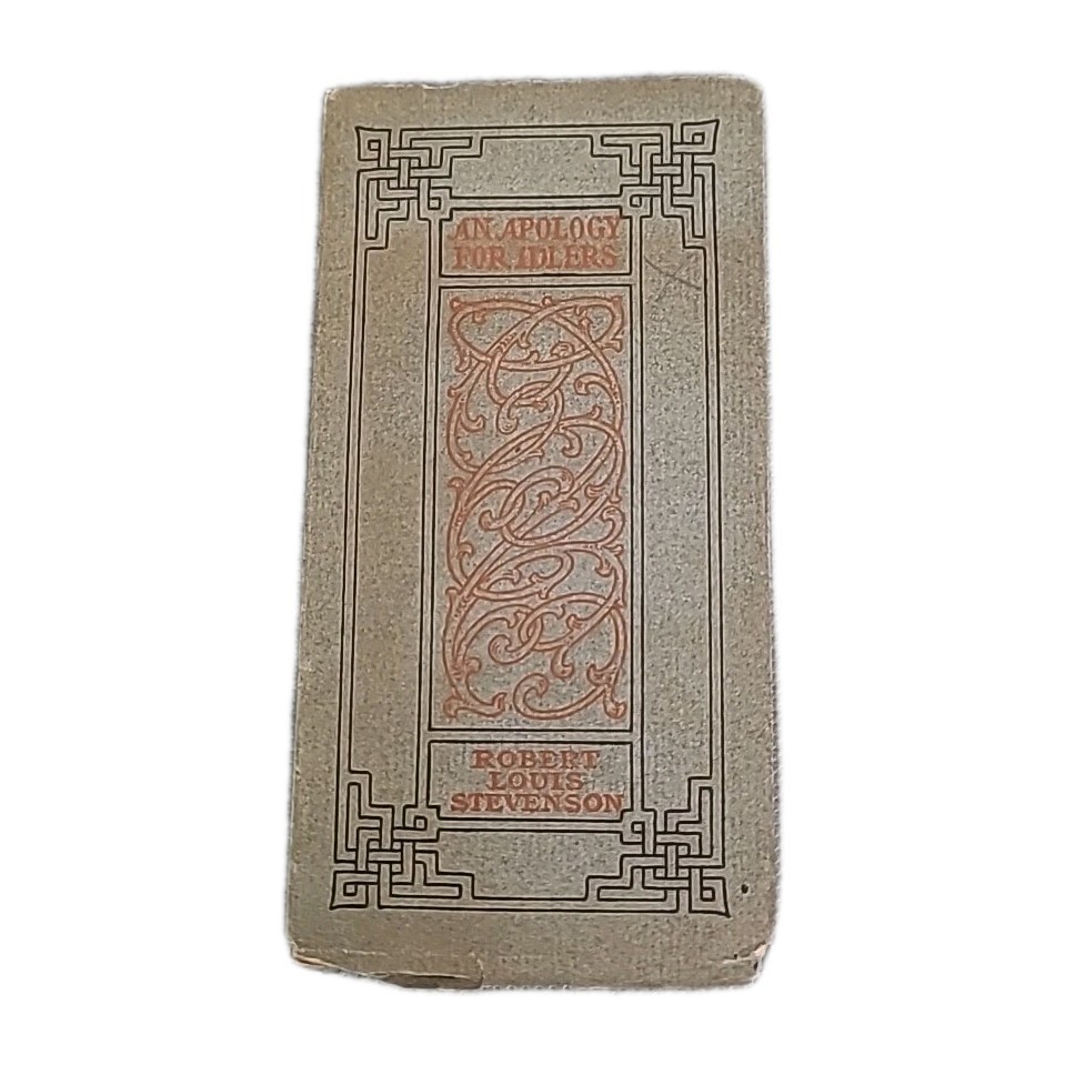 1905 An Apology for Idlers Robert Louis Stevenson Thomas B Mosher