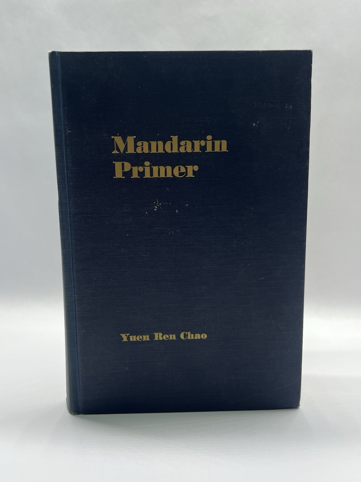 MANDARIN PRIMER: An Intensive Course in Spoken Chinese by Yuen Ren Chao 1972 HC