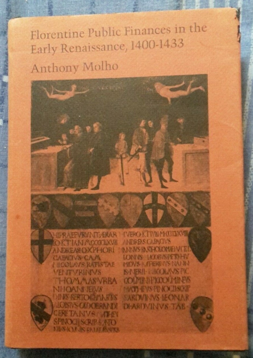 Florentine Public Finances in the Early Renaissance, 1400-1433 by Anthony Molho