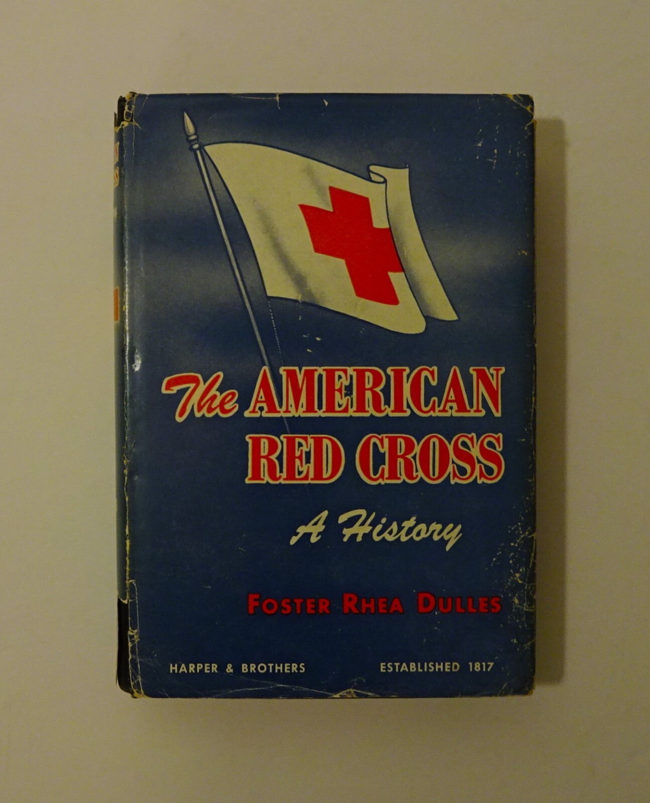 1950 The AMERICAN RED CROSS – A History, 1st Ed, Dust Jacket, Clara Barton, VG