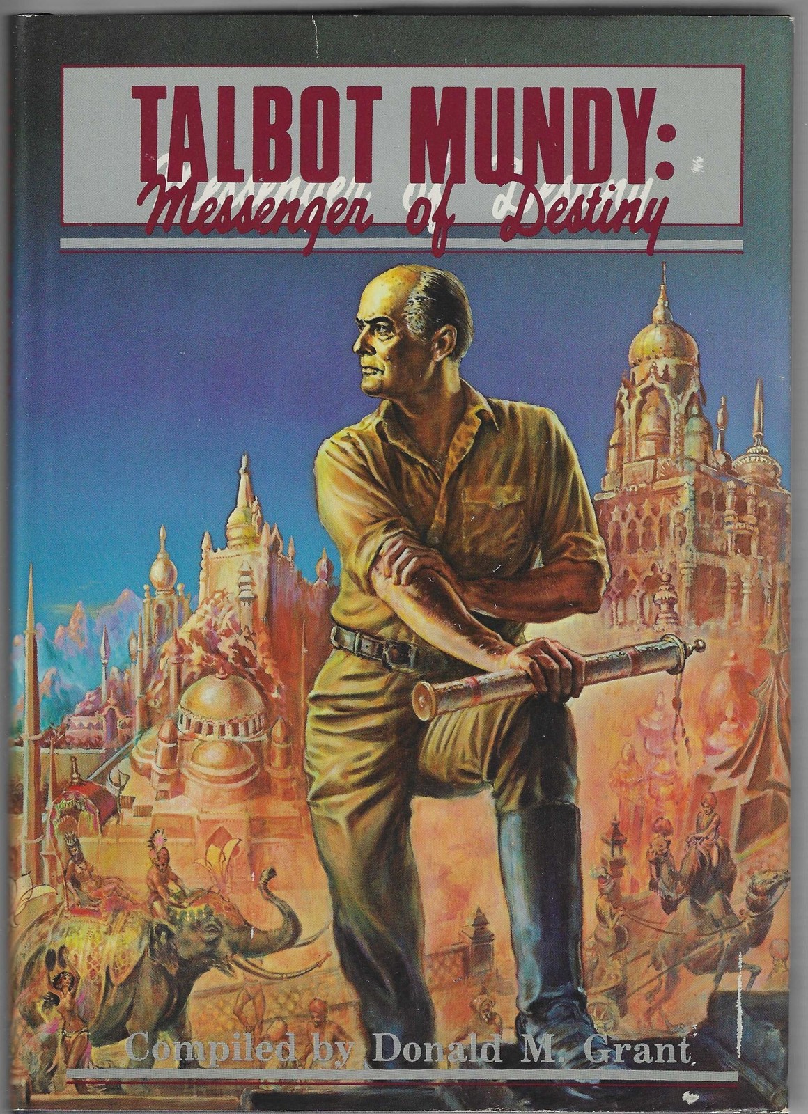 Donald M Grant, Compiler / Talbot Mundy Messenger of Destiny 1st Edition 1983