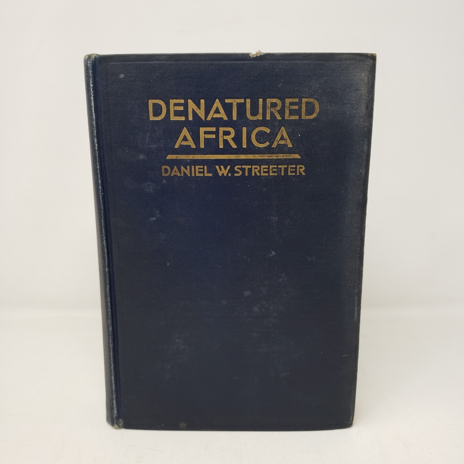 Denatured Africa by Daniel Streeter (2nd Printing, 1926, Hardcover, Illustrated)