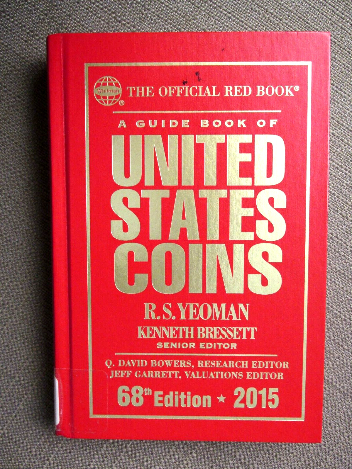 The Official Red Book – 68th Edition -U.S. Coins – 2015 Hardcover by R.S. Yeoman