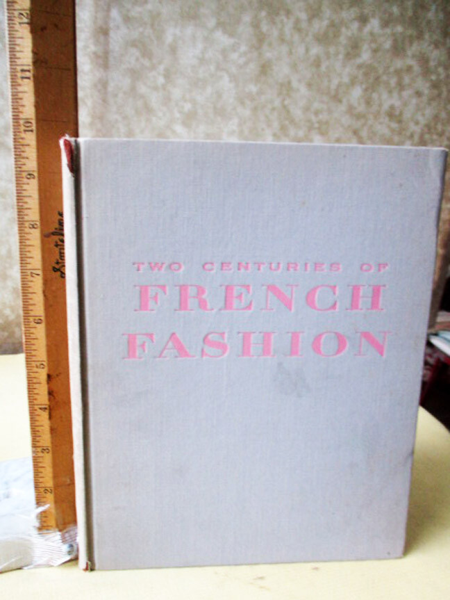 TWO CENTURIES FRENCH FASHION(1715-1906),1950,Intro by Michelle Murphy,Illust