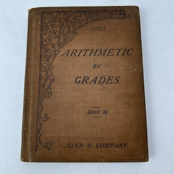 Arithmetic by Grades Book 3 Ginn & Co John T Prince HC 1895