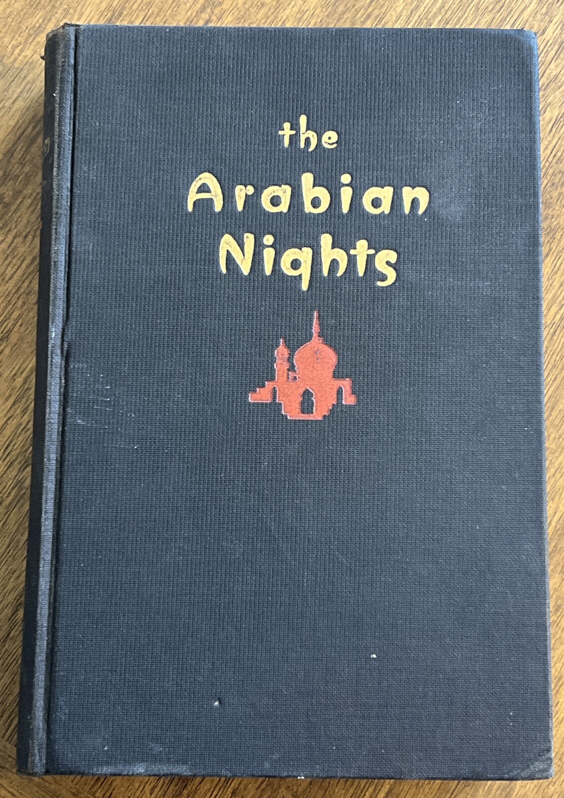 The Arabian Nights’ Entertainments~ Tudor Publishing Company, 1927 Hardcover