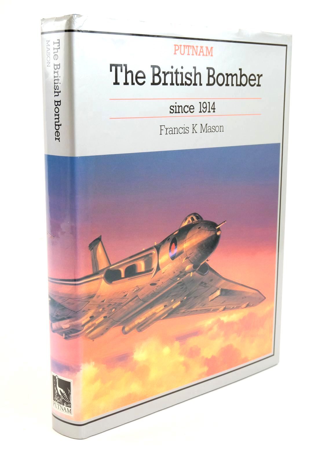 THE BRITISH BOMBER SINCE 1914 – Mason, Francis K