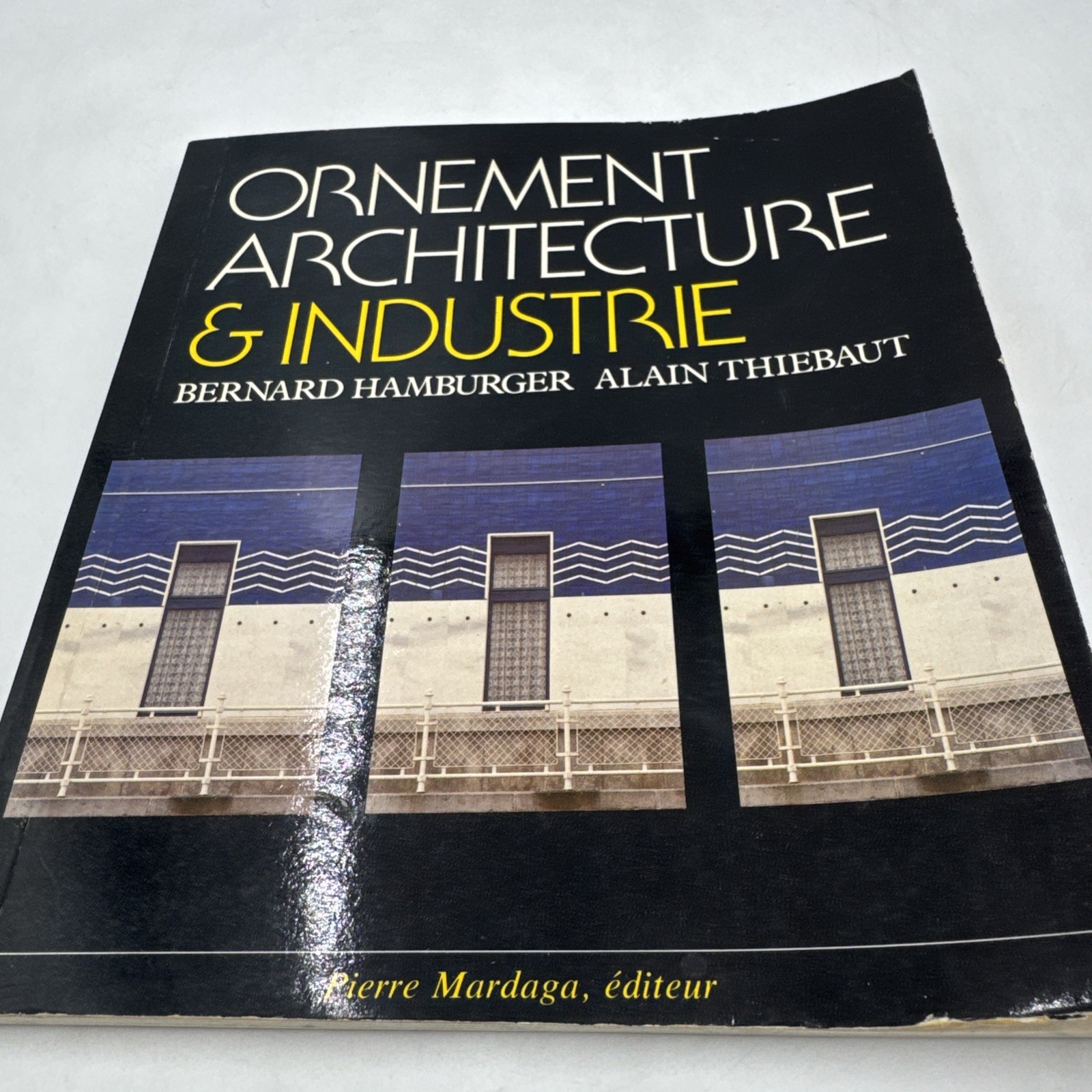 Ornement Architecture Industrie Bernard Hamburger Alain Thiebaut French 1983 PB