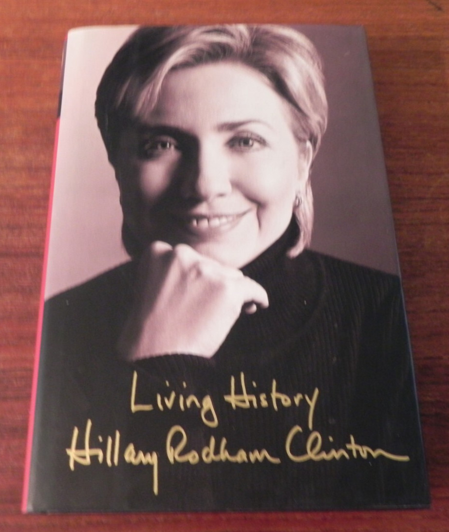 Living History, Hillary Rodham Clinton, Signed, 1st Edition, 2003