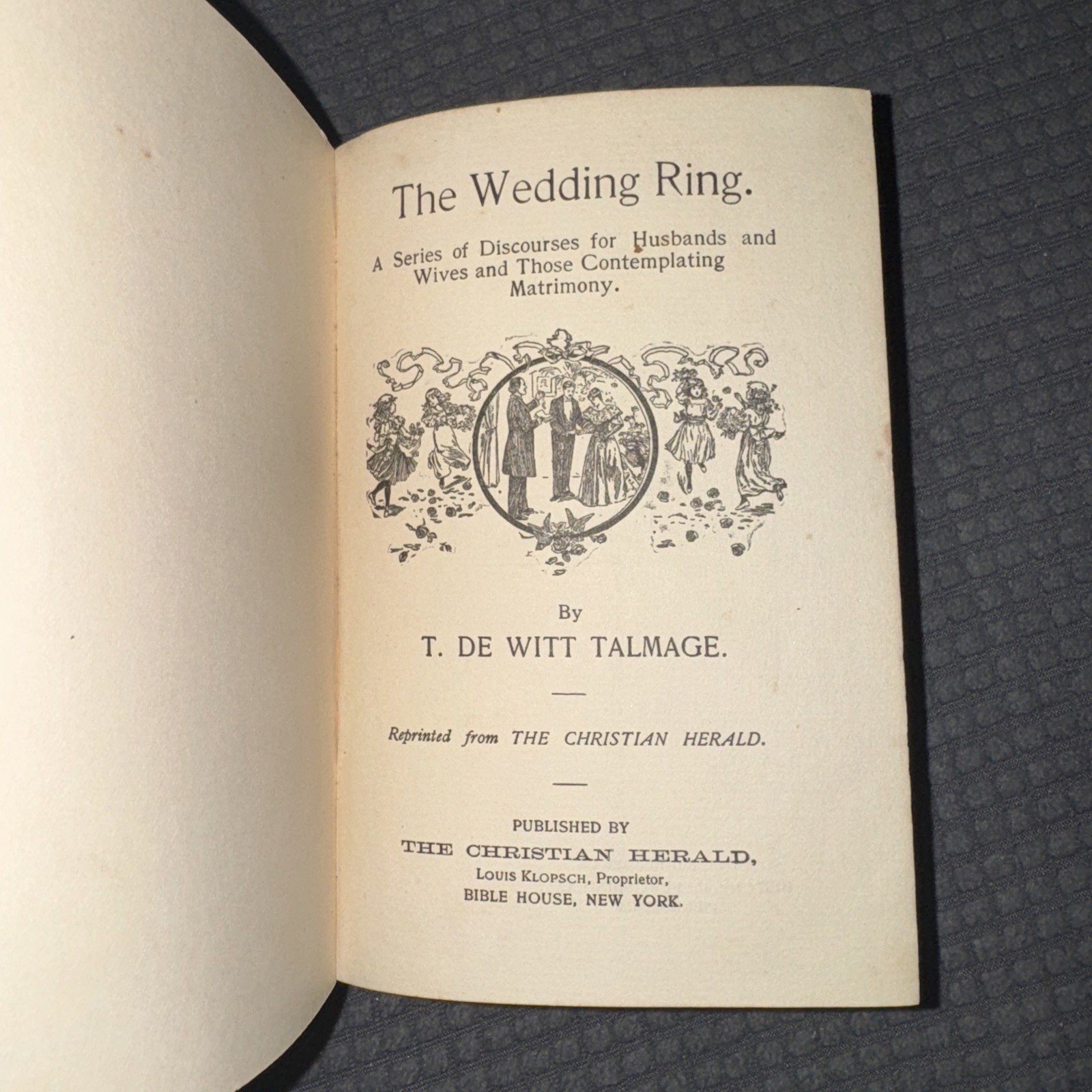 The Christian Herald The Wedding Ring by Talmage 1896 Husbands Wives Matrimony
