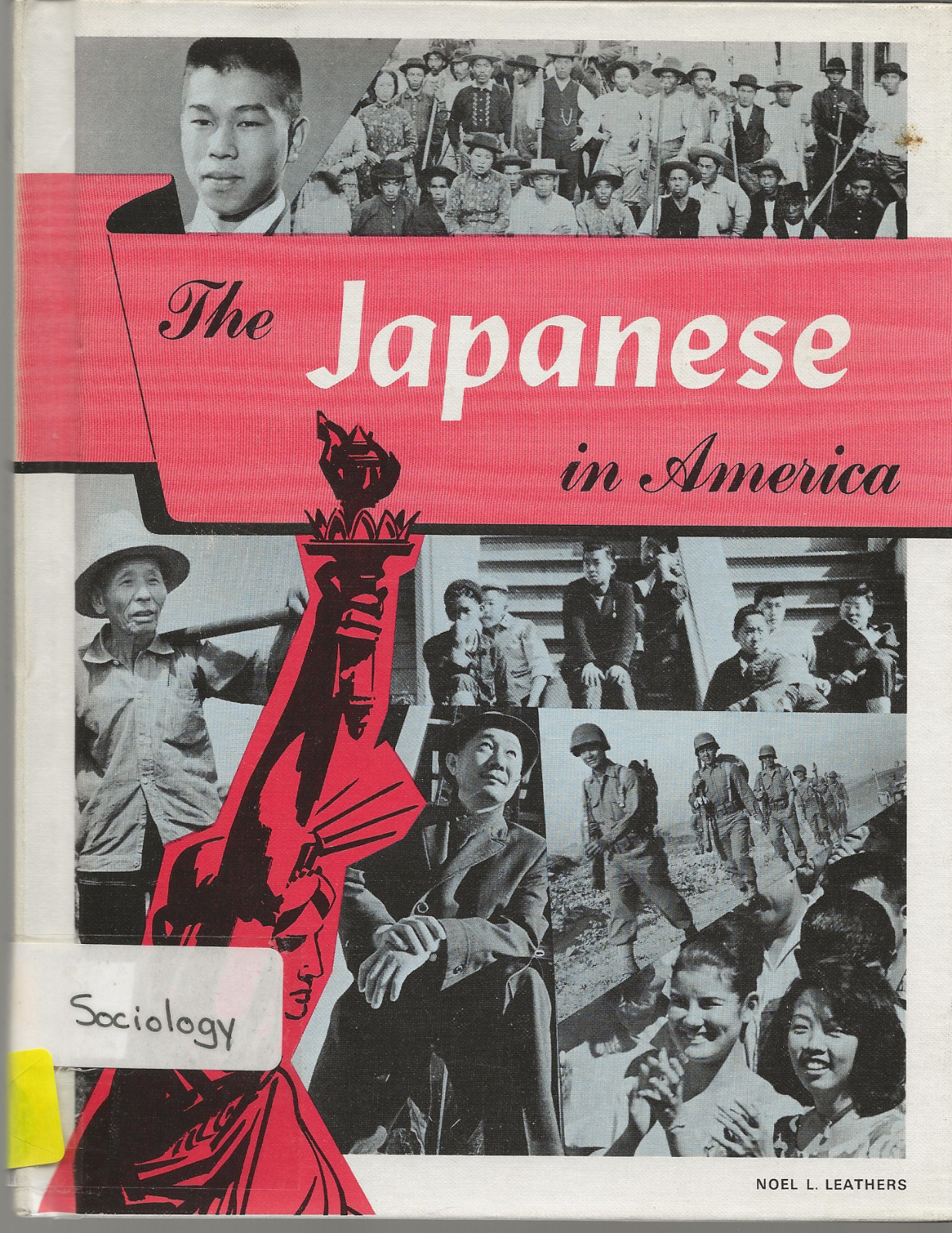 THE JAPANESE IN AMERICA NOEL L LEATHERS 1971 LERNER PUBLICATIONS EX LIB