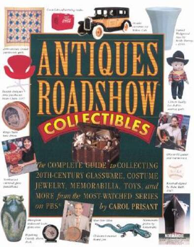 Antiques Roadshow Collectibles: The Complete Guide to Collecting 20th Cen – GOOD