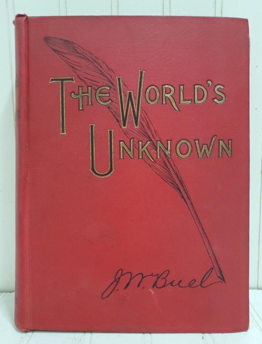 Scarce Antique 1898 Book THE WORLD’S UNKNOWN by JW BUEL Illustrated History