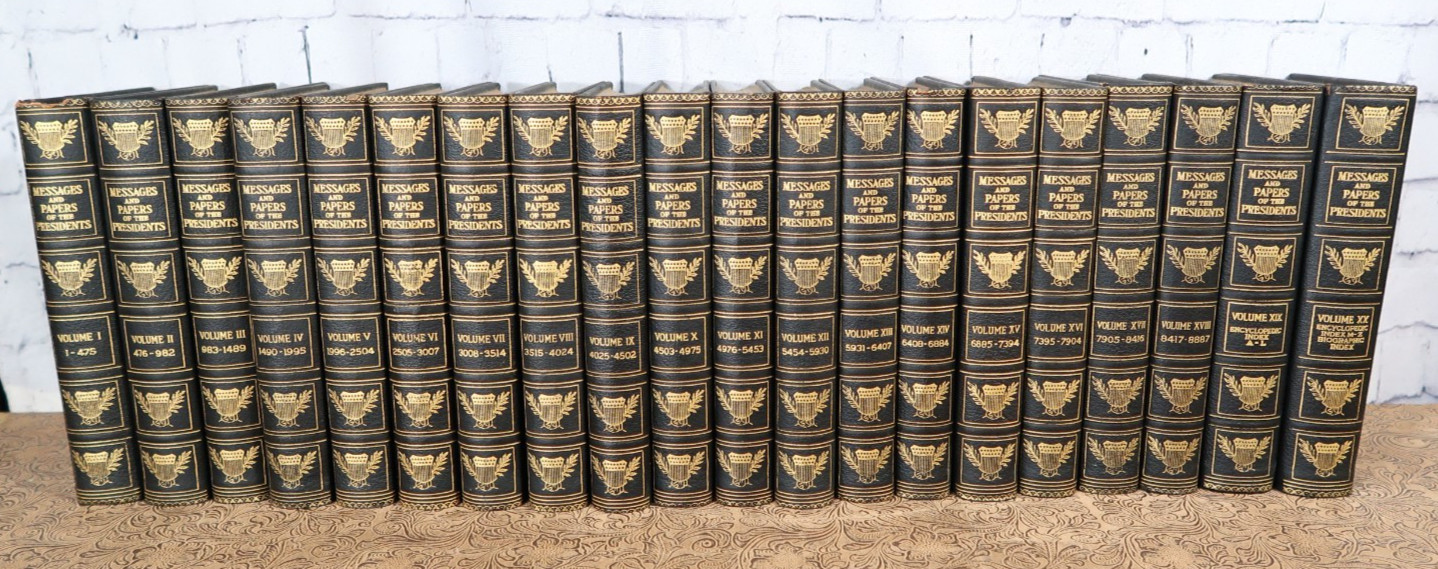 Messages and Papers of the Presidents 1-20 Compl Vol Set Copyright 1897 WOW