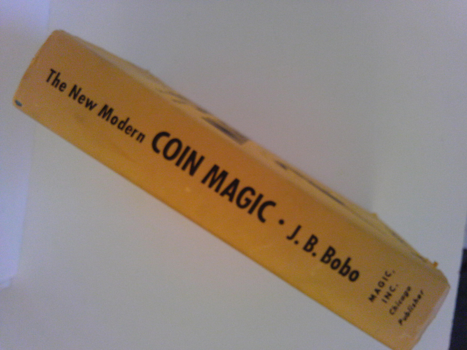 The New Modern Coin Magic. Revised & Greatly Enlarged Edition by Bobo, J. B.