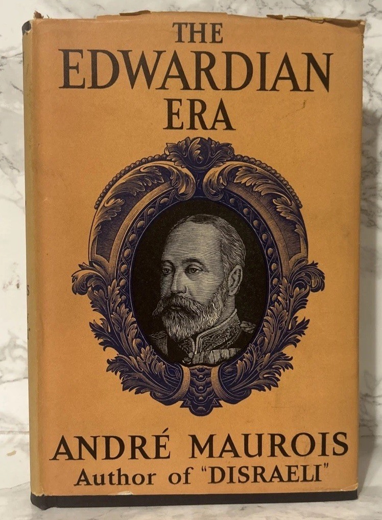 THE EDWARDIAN ERA 1933 Andre Maurois 1st Edition Illustrated HC/DJ