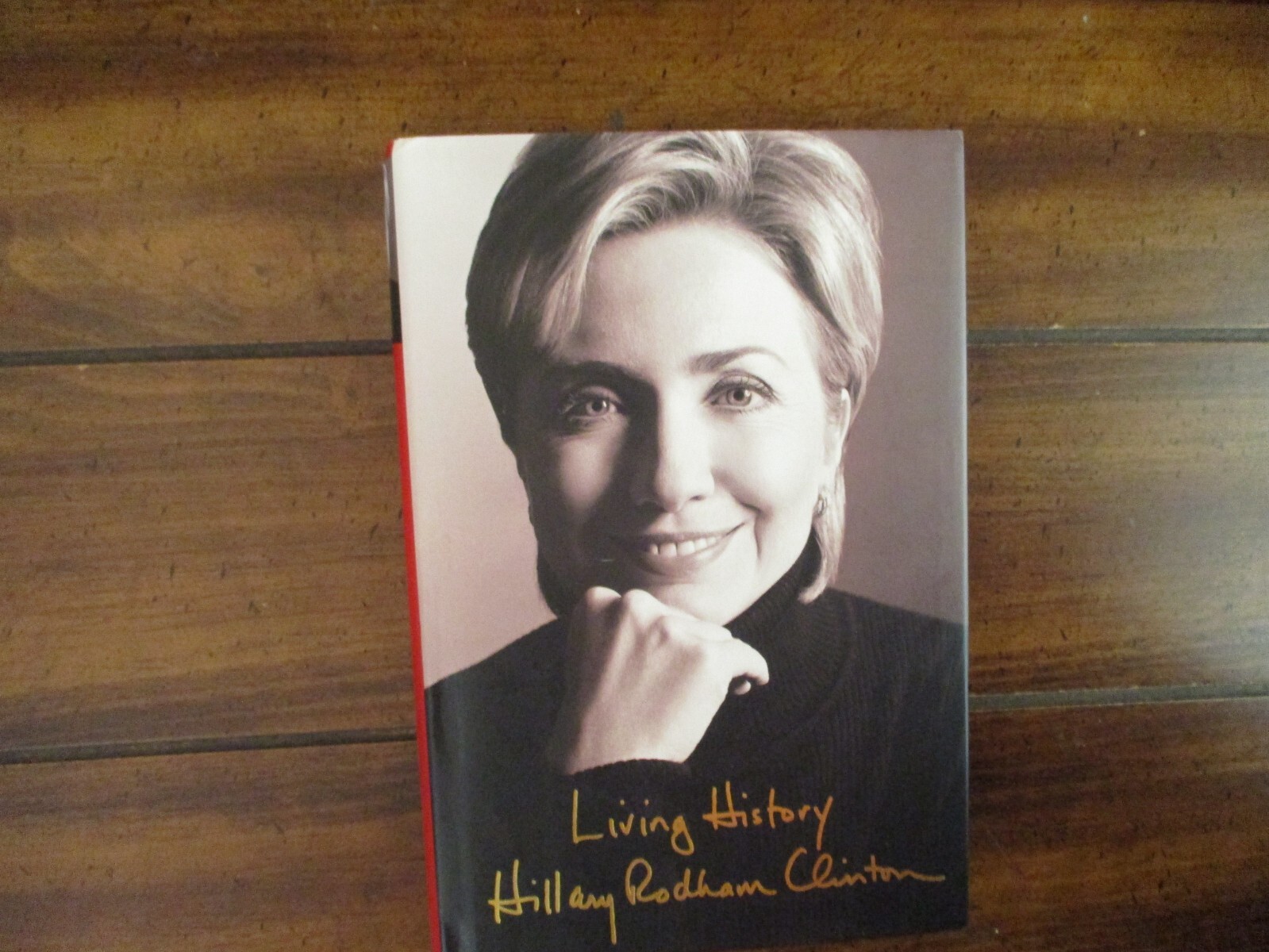HILLARY RODHAM CLINTON Signed Book(“LIVING HISTORY-2003 1st Edition Hardback)