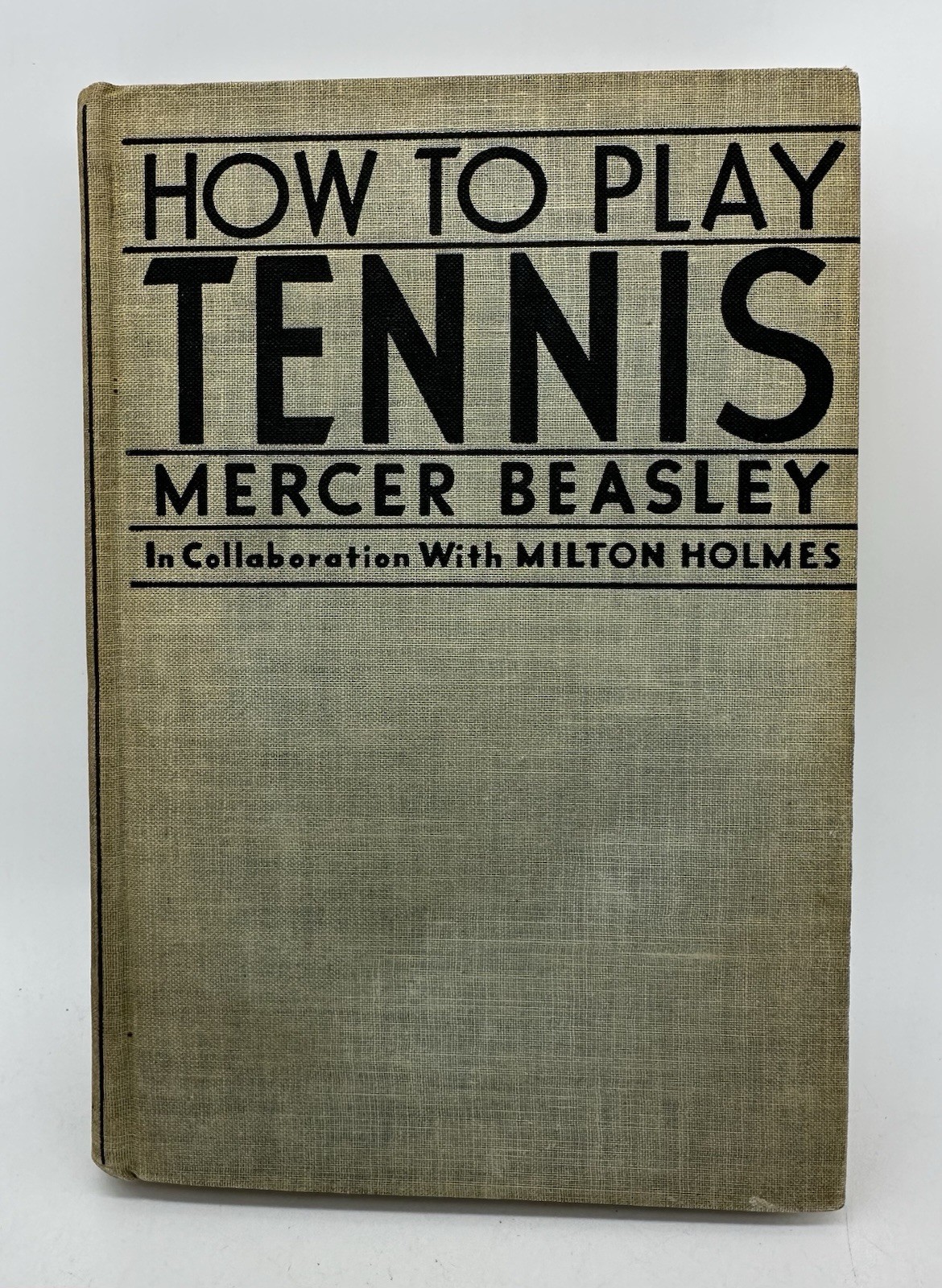 MERCER BEASLEY HOW TO PLAY TENNIS 1933 Hard Cover No Dust Jacket