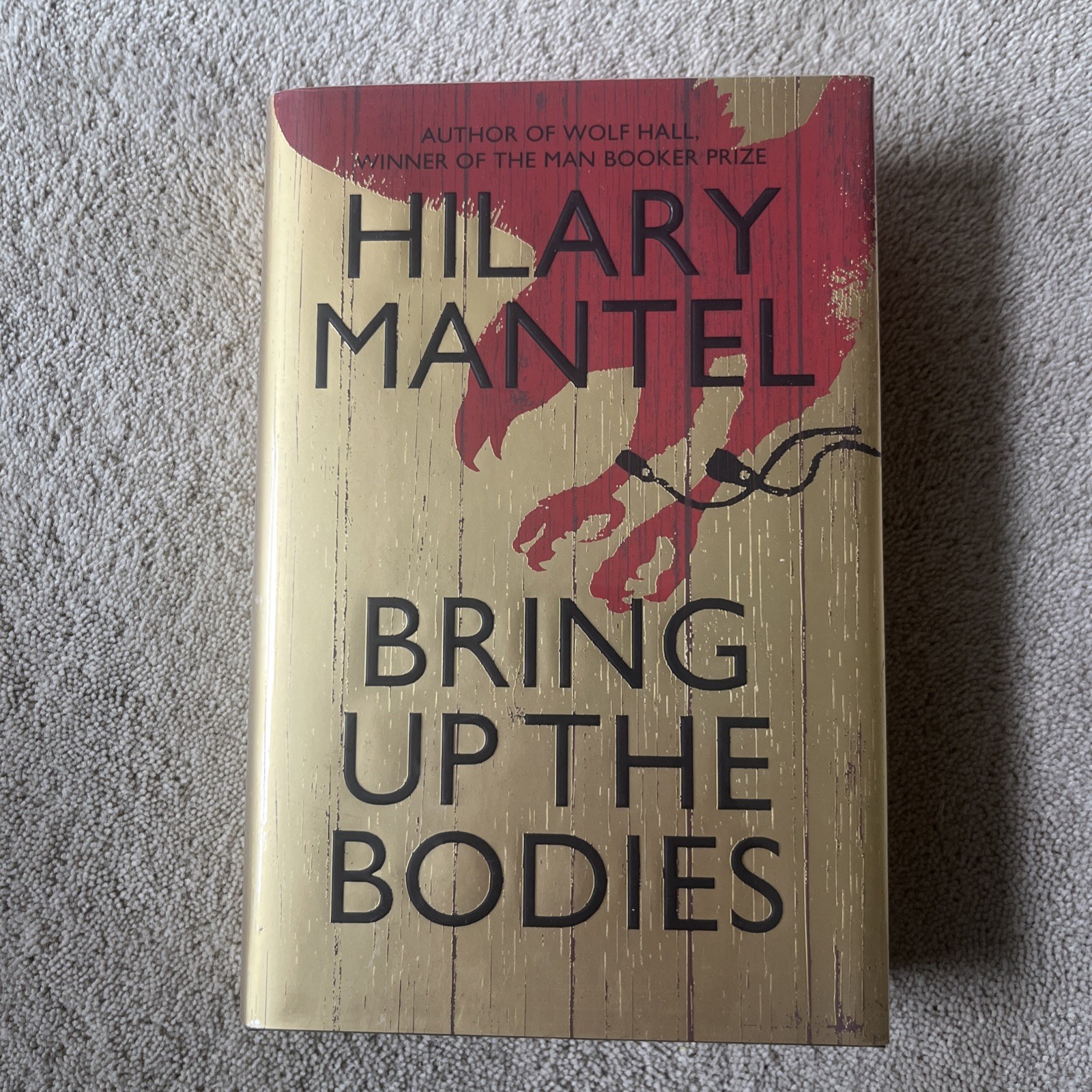 Bring Up The Bodies, Hilary Mantel. Fourth Estate 2012. Signed First Printing.