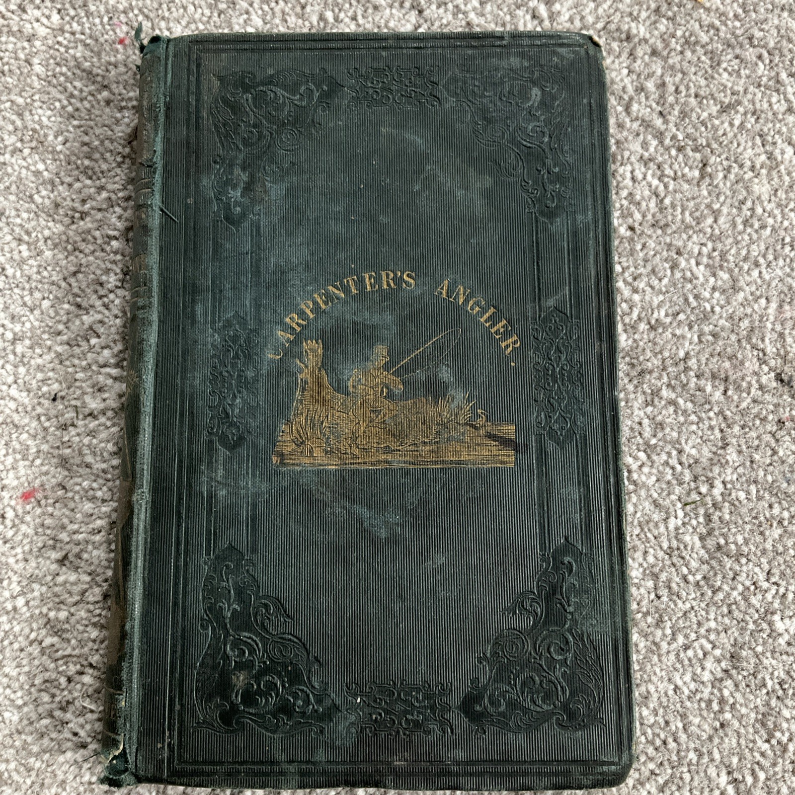 THE ANGLERS ASSISTANT BY WILLIAM CARPENTER. 1st EDITION 1848.