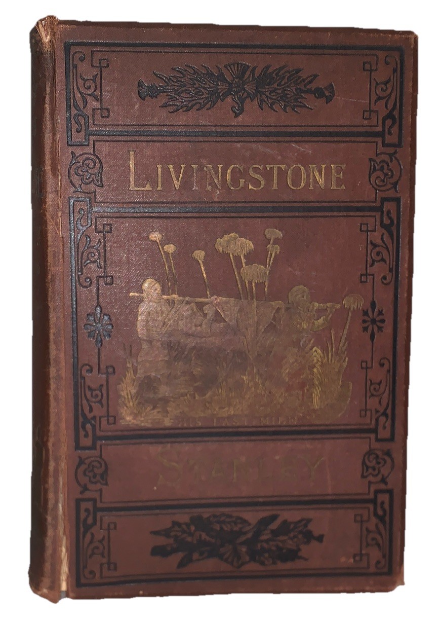 1881, THE LIVES & TRAVELS OF LIVINGSTONE AND STANLEY by REV J. E. CHAMBLISS