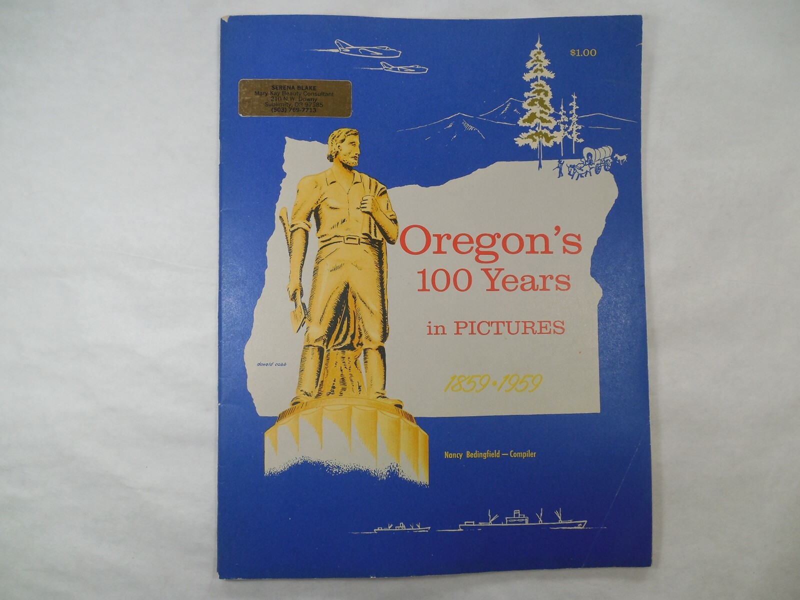 Oregon’s 100 Years in Pictures 1859-1959 by Nancy Bedingfield, 1958, 1st Edition