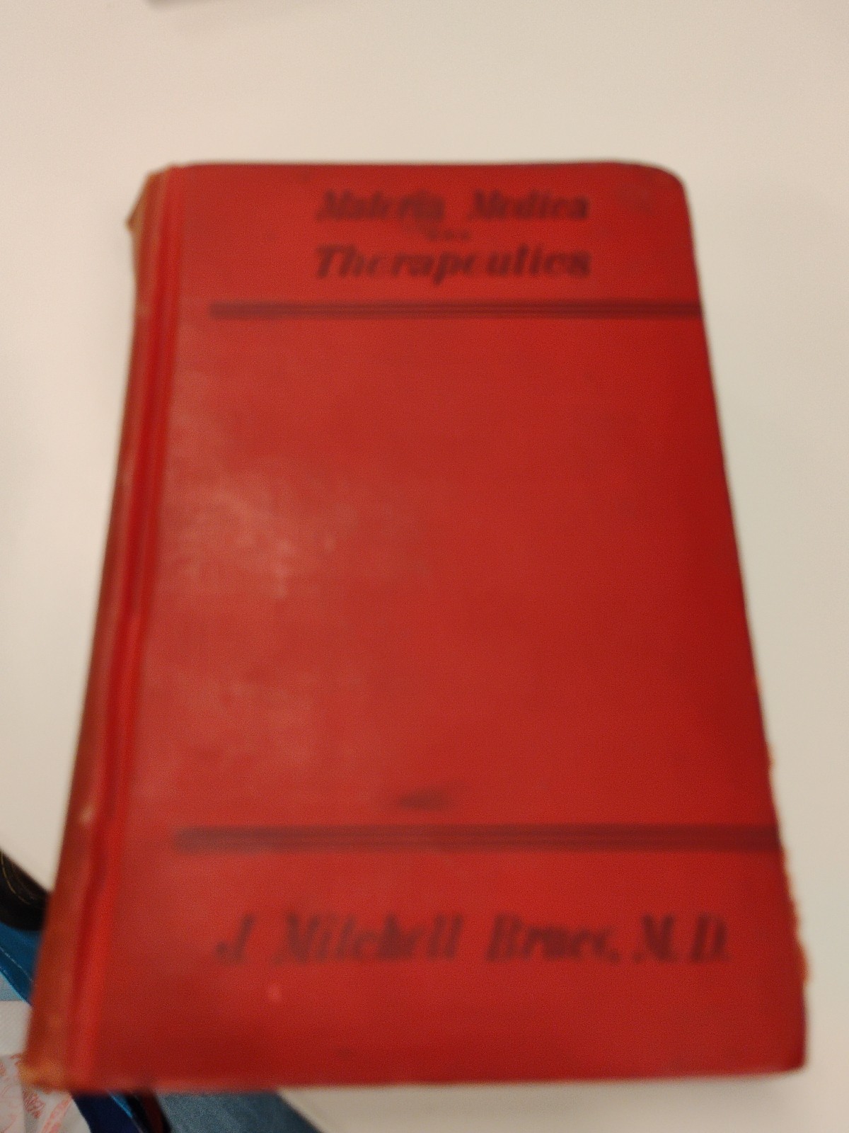 1890 Materia Medica and Therapeutics By J. Mitchell Bruce MD