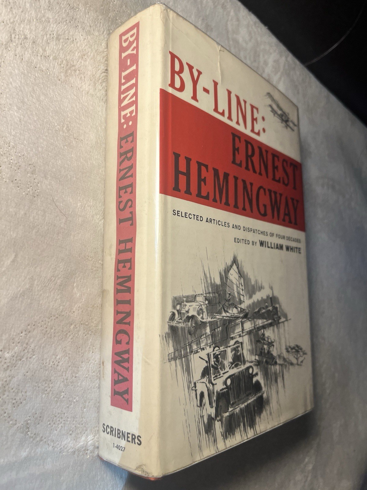 By-Line: Ernest Hemingway, Vintage 1967 Hardcover 1st Edition