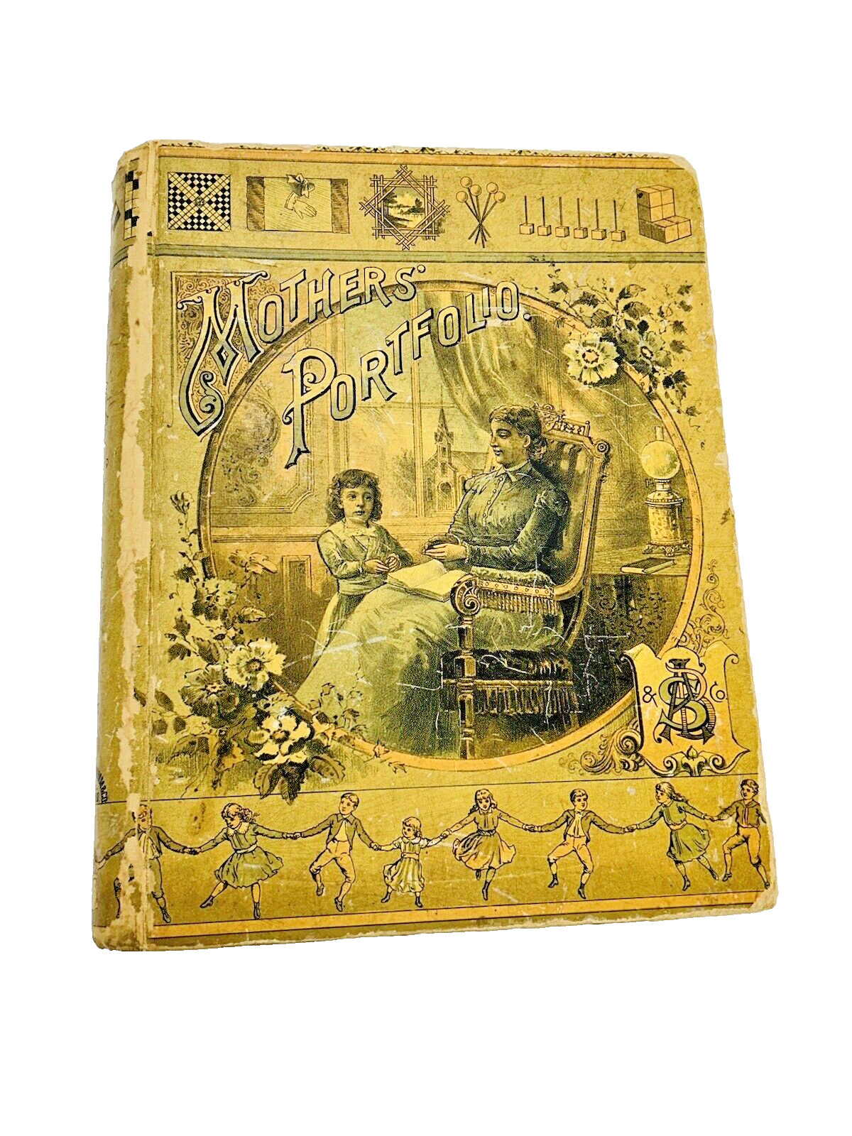 Old MOTHERS PORFOLIO Book 1889 NURSERY MOTHERS DAY GIFT ANTIQUE EDUCATION