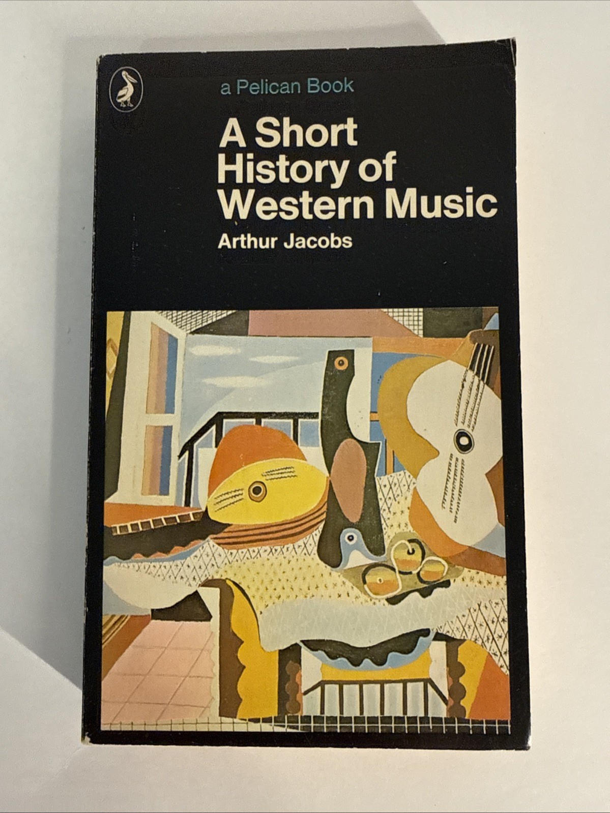 A Short History of Western Music (Pelican) By Arthur Jacobs
