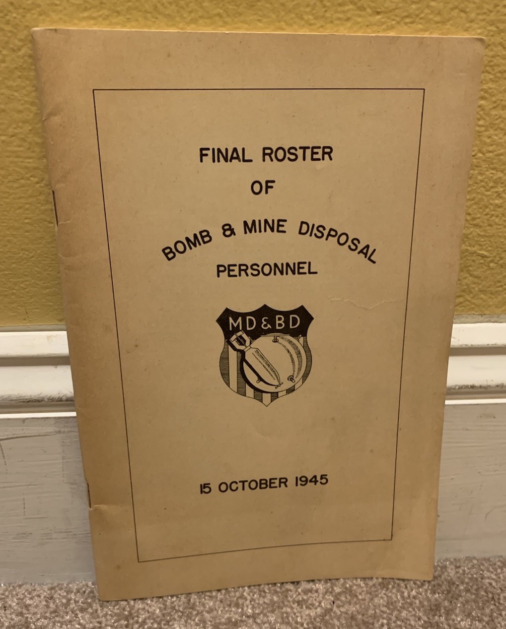 1945 FINAL ROSTER OF BOMB & MINE DISPOSAL PERSONNEL VINTAGE MILITARY WAR BOOKLET