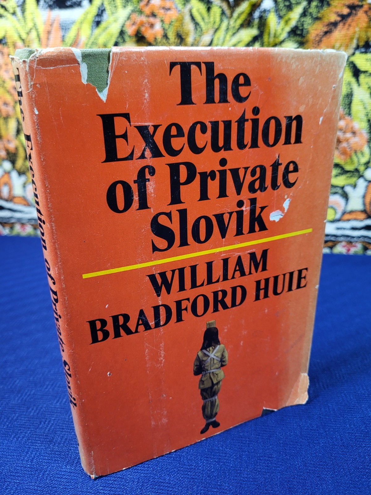 The Execution of Private Slovik William Bradford Huie Hardcover 1970