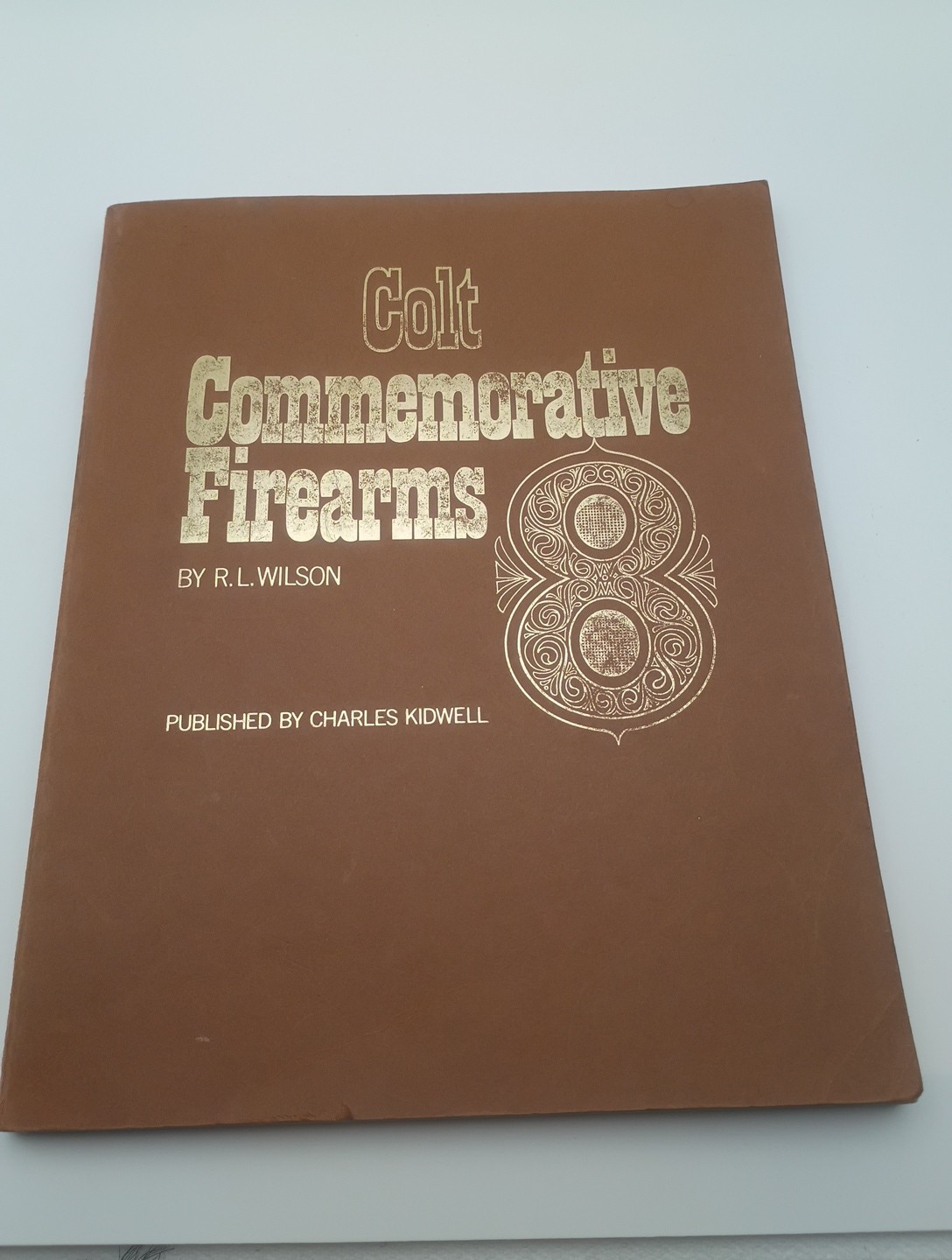 Colt Commemorative Firearms by R.L. Wilson – 1969 – Vintge
