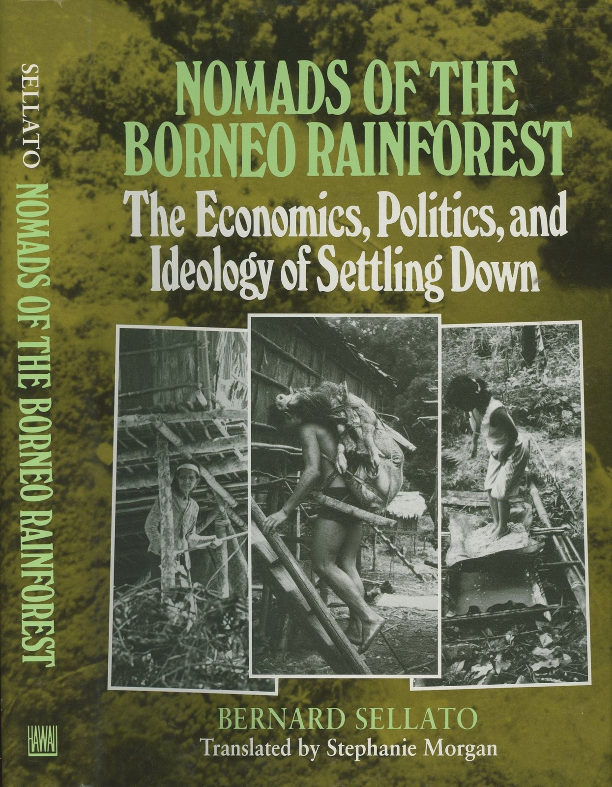 Bernard Sellato / Nomads of the Borneo Rainforest The Economics Politics 1st ed
