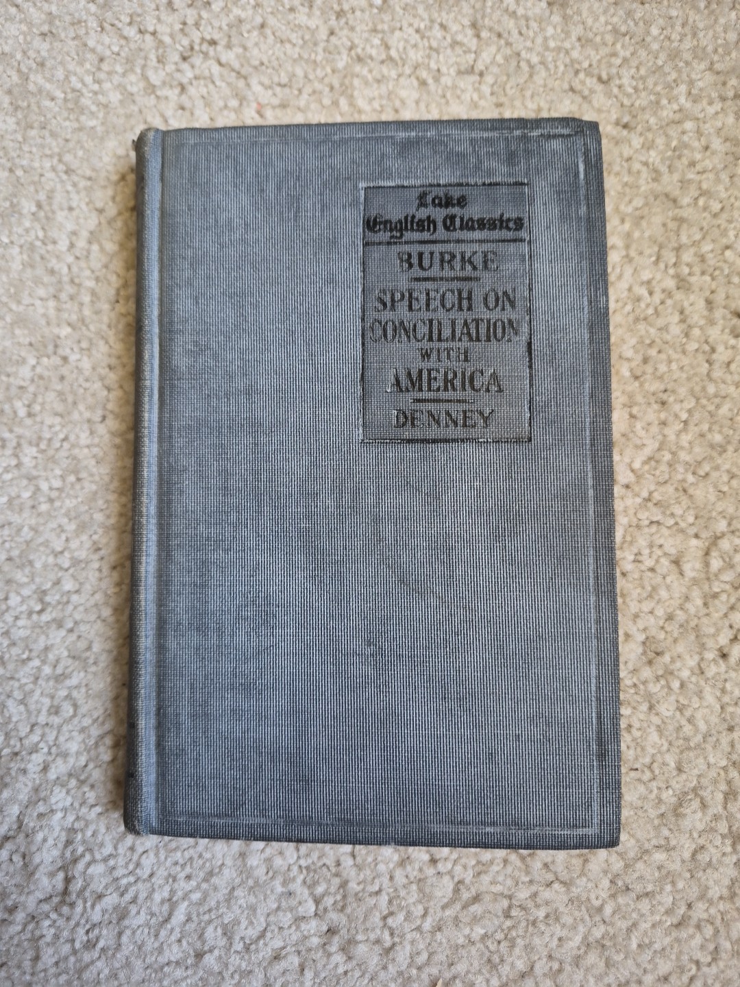 Speech on Conciliation with America by Edmund Burke, 1898, Lake English Classics