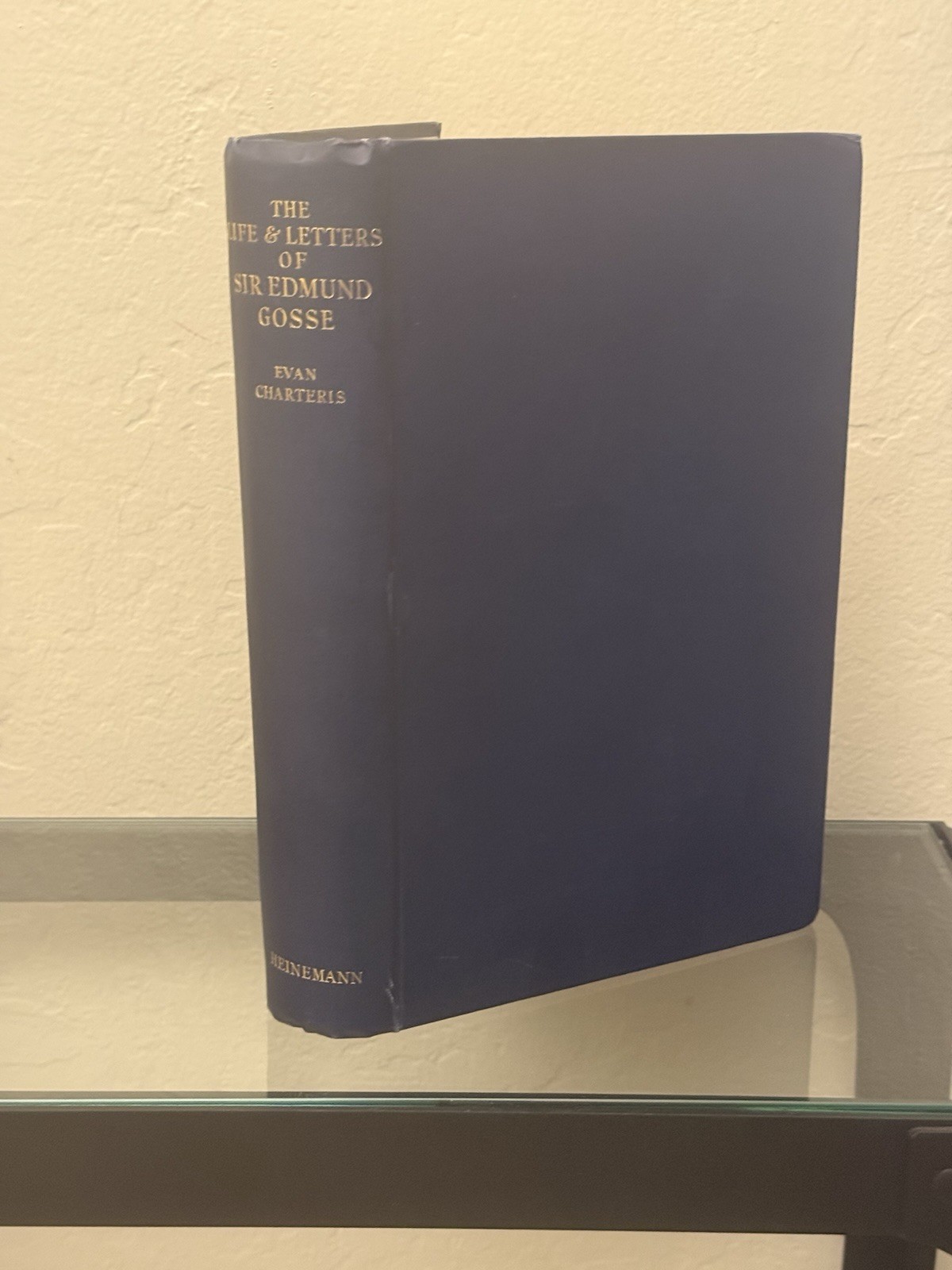 The Life and Letters of Sir Edmund Gosse by Hon. Evan Charteris, K.C. 1931