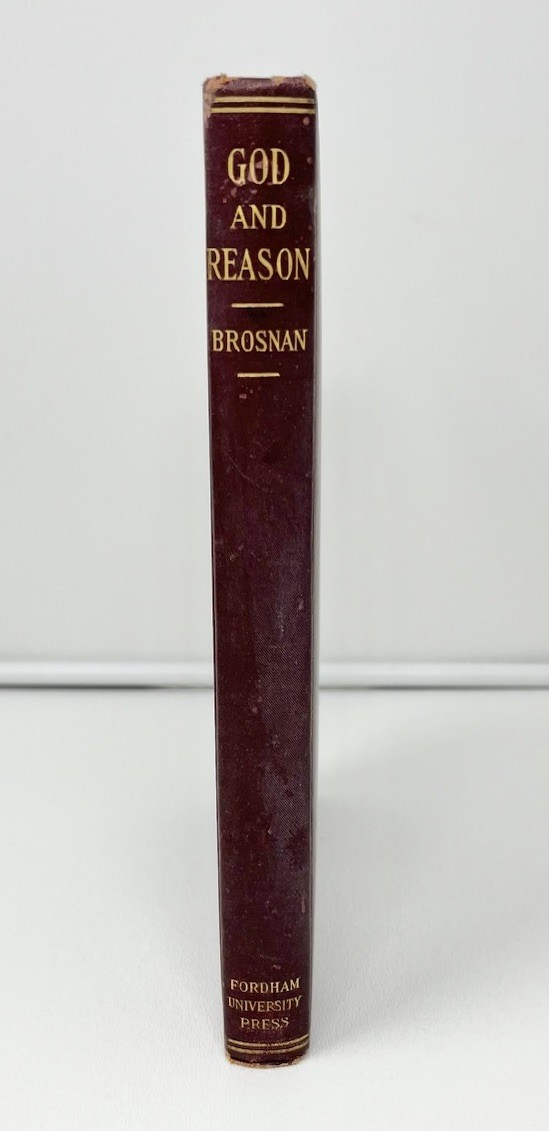 Antique 1924 God & Reason Brosnan Philosophical Natural Theology Scholastic Book